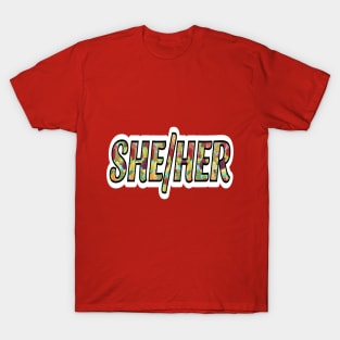 SHE/HER T-Shirt